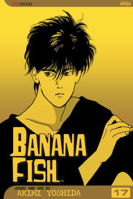 Title: Banana Fish, Vol. 17, Author: Akimi Yoshida