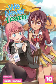 Free english audio book download We Never Learn, Vol. 10 9781974712397 by Taishi Tsutsui FB2 PDF RTF in English