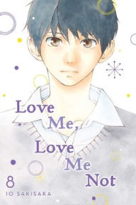 Download ebook free it Love Me, Love Me Not, Vol. 8 by Io Sakisaka (English literature) RTF 9781974713165