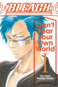 Download books pdf online Bleach: Can't Fear Your Own World, Vol. 1 by Ryohgo Narita, Jan Mitsuko Cash (English literature) 9781974713264