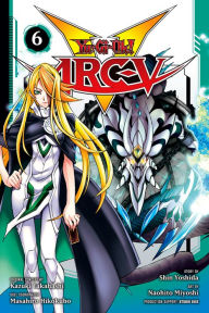 Title: Yu-Gi-Oh! Arc-V, Vol. 6: Challenge the Legends!!, Author: Shin Yoshida