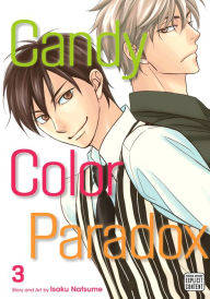 Title: Candy Color Paradox, Vol. 3 (Yaoi Manga), Author: Isaku Natsume