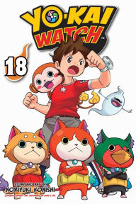 Title: YO-KAI WATCH, Vol. 18, Author: Noriyuki Konishi