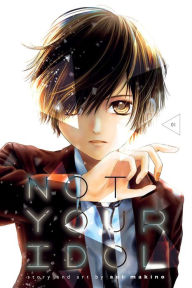 Ebook inglese download Not Your Idol, Vol. 1 9781974715169 RTF by Aoi Makino English version