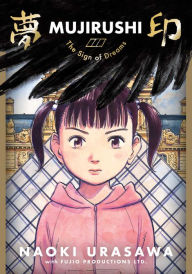 Title: Mujirushi: The Sign of Dreams, Author: Naoki Urasawa