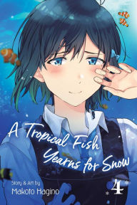 Download free kindle ebooks online A Tropical Fish Yearns for Snow, Vol. 4 in English by Makoto Hagino