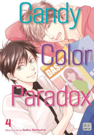 Title: Candy Color Paradox, Vol. 4 (Yaoi Manga), Author: Isaku Natsume