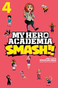 Title: My Hero Academia: Smash!!, Vol. 4, Author: Hirofumi Neda