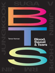 Read books online for free no download BTS: Blood, Sweat & Tears by Tamar Herman  9781974717132 English version