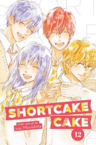 Google books download as epub Shortcake Cake, Vol. 12 by suu Morishita (English literature)  9781974717217