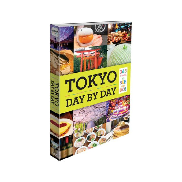 Tokyo: Day by Day: 365 Things to See and Do!