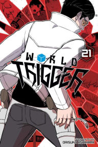 Title: World Trigger, Vol. 21, Author: Daisuke Ashihara