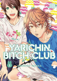 Title: Yarichin Bitch Club, Vol. 2 (Yaoi Manga), Author: Ogeretsu Tanaka