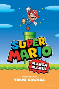 Title: Super Mario Manga Mania, Author: Yukio Sawada