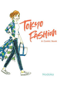 Download ebooks for itouch free Tokyo Fashion: A Comic Book by Nodoka