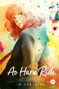 Title: Ao Haru Ride, Vol. 10, Author: Io Sakisaka