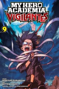 Books downloaded to ipad My Hero Academia: Vigilantes, Vol. 9 9781974719792 by Hideyuki Furuhashi, Kohei Horikoshi, Betten Court (English Edition)