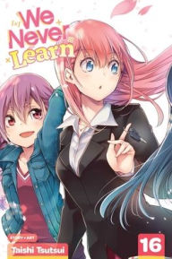 Title: We Never Learn, Vol. 16, Author: Taishi Tsutsui