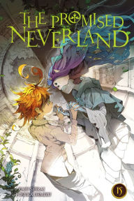 Title: The Promised Neverland, Vol. 15: Welcome to the Entrance, Author: Kaiu Shirai