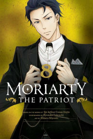 Free ebooks for pc download Moriarty the Patriot, Vol. 8 by Ryosuke Takeuchi, Hikaru Miyoshi, Arthur Conan Doyle English version 9781974720873 FB2 PDF MOBI