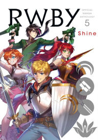 Book free download google RWBY: Official Manga Anthology, Vol. 5: Shine in English by Rooster Teeth Productions, Monty Oum 9781974723690