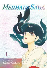 Title: Mermaid Saga Collector's Edition, Vol. 1, Author: Rumiko Takahashi