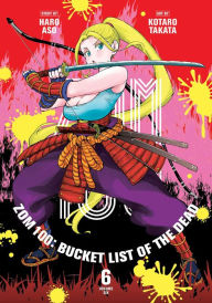 Download books pdf files Zom 100: Bucket List of the Dead, Vol. 6 by Haro Aso, Kotaro Takata 9781974732937 