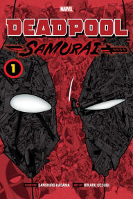 Title: Deadpool: Samurai, Vol. 1, Author: Sanshiro Kasama
