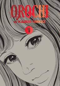 Title: Orochi: The Perfect Edition, Vol. 1, Author: Kazuo Umezz