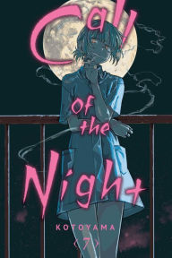 Title: Call of the Night, Vol. 7, Author: Kotoyama