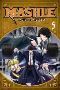 Title: Mashle: Magic and Muscles, Vol. 5, Author: Hajime Komoto