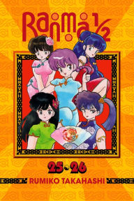 Title: Ranma 1/2 (2-in-1 Edition), Vol. 13: Includes Volumes 25 & 26, Author: Rumiko Takahashi
