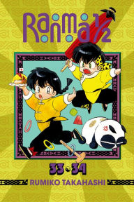 Title: Ranma 1/2 (2-in-1 Edition), Vol. 17: Includes Volumes 33 & 34, Author: Rumiko Takahashi