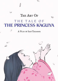 Real book download rapidshare The Art of the Tale of the Princess Kaguya 9781974727834 by Isao Takahata 