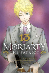 Free downloads pdf books Moriarty the Patriot, Vol. 13 by Ryosuke Takeuchi, Hikaru Miyoshi, Arthur Conan Doyle (English literature)