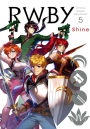 RWBY: Official Manga Anthology, Vol. 5: Shine