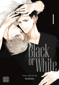 Title: Black or White, Vol. 1 (Yaoi Manga), Author: Sachimo
