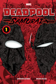 Title: Deadpool: Samurai, Vol. 1, Author: Sanshiro Kasama