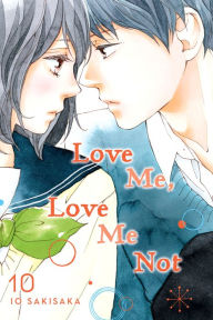 Title: Love Me, Love Me Not, Vol. 10, Author: Io Sakisaka