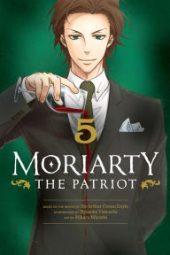 Title: Moriarty the Patriot, Vol. 5, Author: Ryosuke Takeuchi