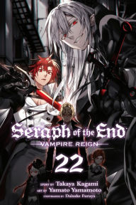 Title: Seraph of the End, Vol. 22: Vampire Reign, Author: Takaya Kagami