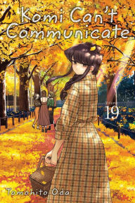 Title: Komi Can't Communicate, Vol. 19, Author: Tomohito Oda