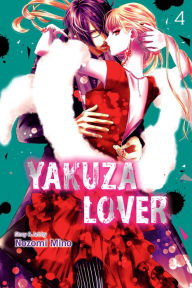 Title: Yakuza Lover, Vol. 4, Author: Nozomi Mino