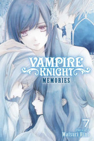 Title: Vampire Knight: Memories, Vol. 7, Author: Matsuri Hino