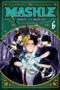 Mashle: Magic and Muscles, Vol. 6: Finn Ames And The Friend