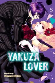 Title: Yakuza Lover, Vol. 5, Author: Nozomi Mino