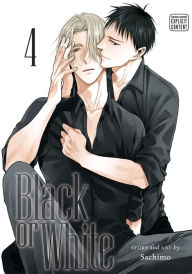 Title: Black or White, Vol. 4 (Yaoi Manga), Author: Sachimo