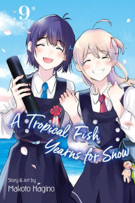 Title: A Tropical Fish Yearns for Snow, Vol. 9, Author: Makoto Hagino
