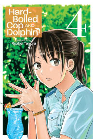 Title: Hard-Boiled Cop and Dolphin, Vol. 4: The Depths of Ogasawara, Author: Ryuhei Tamura