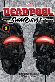 Title: Deadpool: Samurai, Vol. 2, Author: Sanshiro Kasama